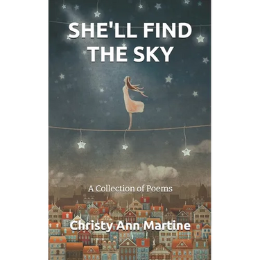 She'll Find the Sky: A Collection of Poems
