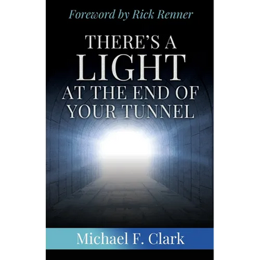 There's a Light at the End of Your Tunnel