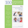 100 Questions & Answers about Communicating with Your Healthcare Provider: .