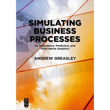 Simulating Business Processes for Descriptive, Predictive, and Prescriptive Analytics