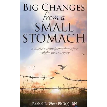 Big Changes from a Small Stomach: A nurse's transformation after weight loss surgery