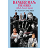 Danger Man: THE SERIES: (a.k.a. Secret Agent)