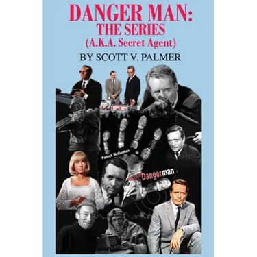 Danger Man: THE SERIES: (a.k.a. Secret Agent)