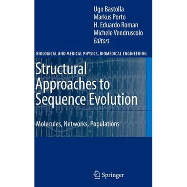 Structural Approaches to Sequence Evolution: Molecules, Networks, Populations