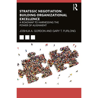 Strategic Negotiation: Building Organizational Excellence: A Roadmap to Harnessing The Power of Alignment
