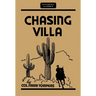 Chasing Villa