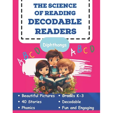 The Science of Reading Decodable readers: Decodable Reading for Homeschool and the Classroom
