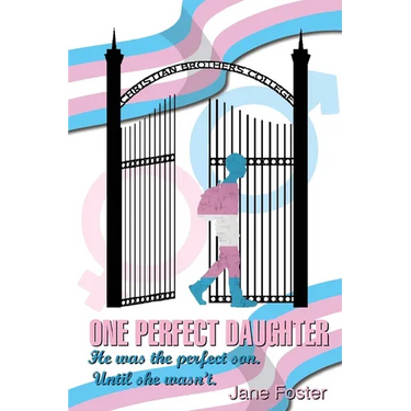 One Perfect Daughter: He Was The Perfect Son. Until She Wasn't
