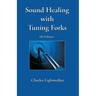 Sound Healing With Tuning Forks