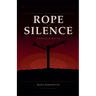Rope and Silence