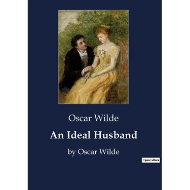 An Ideal Husband: A Study of Morality and Deception in Victorian Society