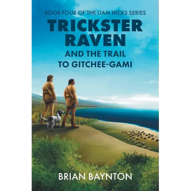 Trickster Raven and the Trail to Gitchee-Gami