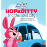 HOPADITTY and the Loud City