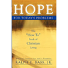 Hope: For Today's Problems: The How To Book Of Christian Living