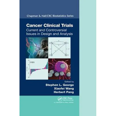 Cancer Clinical Trials: Current and Controversial Issues in Design and Analysis