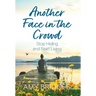 Another Face in the Crowd: Stop Hiding and Start Living