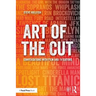 Art of the Cut: Conversations with Film and TV Editors