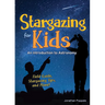 Stargazing for Kids: An Introduction to Astronomy