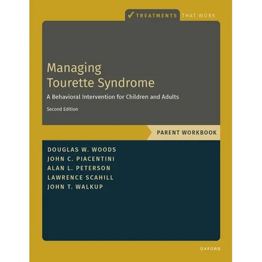 Managing Tourette Syndrome: A Behavioral Intervention for Children and Adults Parent Workbook