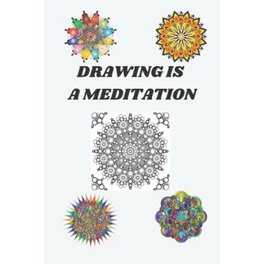 drawing is a meditation: drawing differents types of mandalas The Mandala Guidebook