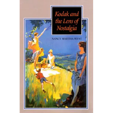 Kodak and the Lens of Nostalgia
