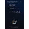 Every Little Vanishing