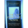 The Gay Detective Novel: Lesbian and Gay Main Characters and Themes in Mystery Fiction