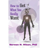 How To Get What You Really Want