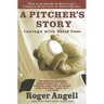 A Pitcher's Story: Innings with David Cone