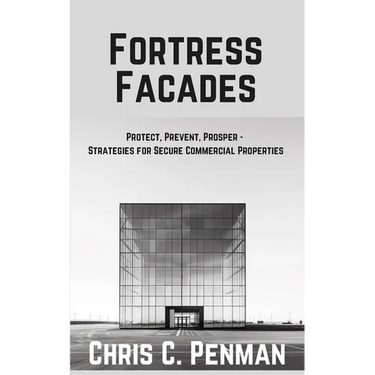 Fortress Facades: Protect, Prevent, Prosper - Strategies for Secure Commercial Properties