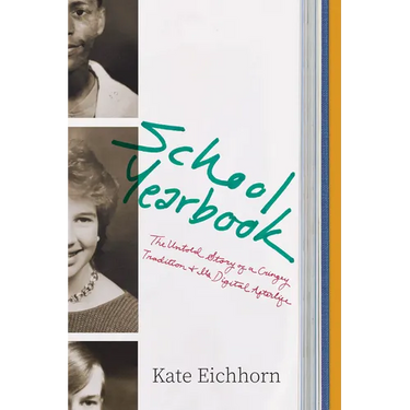School Yearbook: The Untold Story of a Cringey Tradition and Its Digital Afterlife
