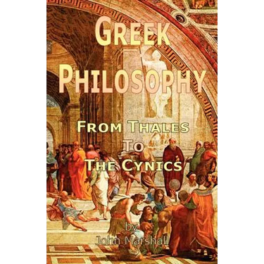 Greek Philosophy: From Thales to the Cynics