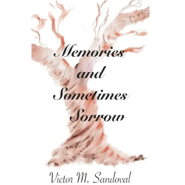 Memories and Sometimes Sorrow