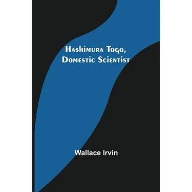 Hashimura Togo, Domestic Scientist