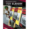 Reparations for Slavery: The Fight for Compensation