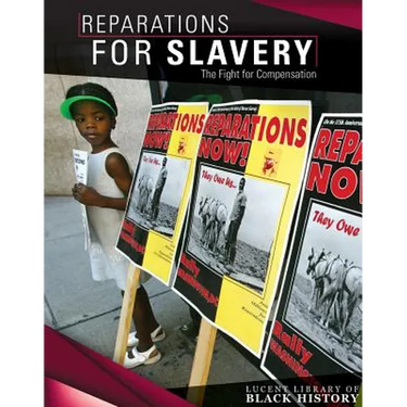 Reparations for Slavery: The Fight for Compensation