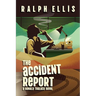The Accident Report: A Ronald Truluck Novel