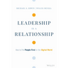 Leadership Is a Relationship: How to Put People First in the Digital World
