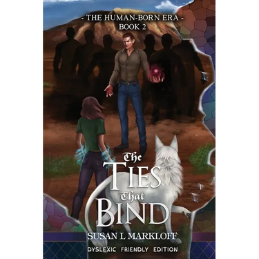 The Ties That Bind: The Dyslexic Friendly Edition