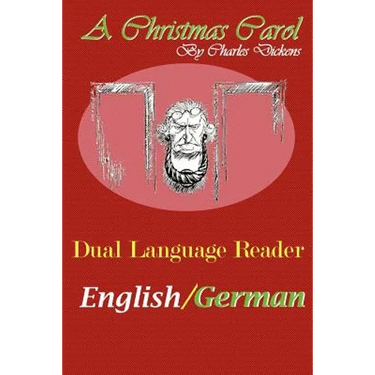 A Christmas Carol: Dual Language Reader (English/German)