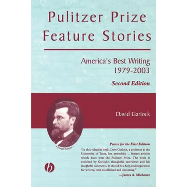 Pulitzer Prize Feature Stories: America's Best Writing, 1979 - 2003