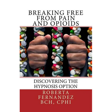 Breaking Free from Pain and Opioids: Discovering the Hypnosis Option