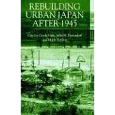 Rebuilding Urban Japan After 1945