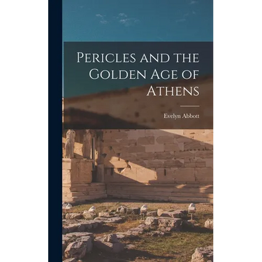 Pericles and the Golden age of Athens