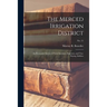 The Merced Irrigation District: an Economic Survey of Farm Incomes, Expenses, and Tax-paying Abilities; No. 21