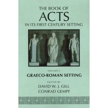 The Book of Acts in Its Graeco-Roman Setting