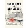 Black Gold and Red Lights: Oil Blood and Money Flowed Freely in the Boomtown of Borger