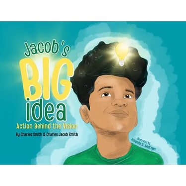 Jacob's Big Idea: Action Behind the Vision