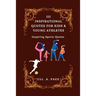 111 Inspirational Quotes for Kids and Young Athletes: Inspiring Sports Quotes