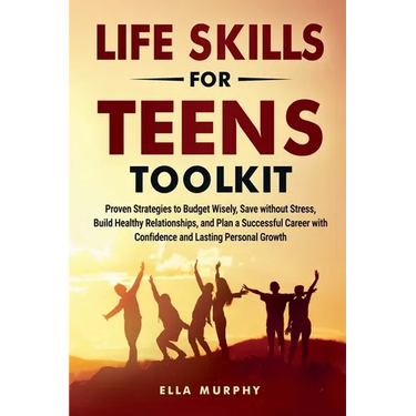 Life Skills for Teens Toolkit